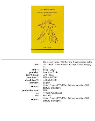 Secret Raven: Conflict and Transformation in the Life of Franz Kafka (Studies in Jungian Psychology, 1)