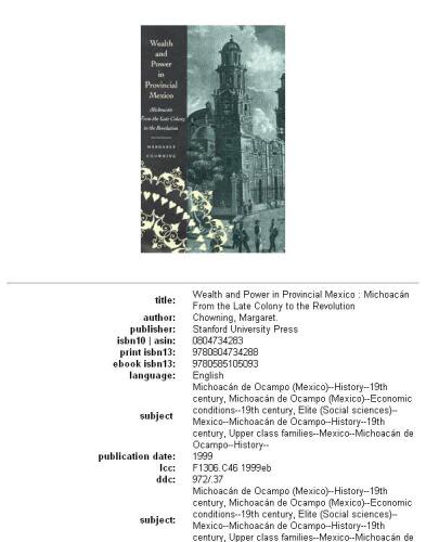 Wealth and Power in Provincial Mexico: Michoacan from the Late Colony to the Revolution