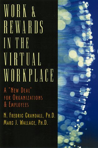 Work & Rewards in the Virtual Workplace: A