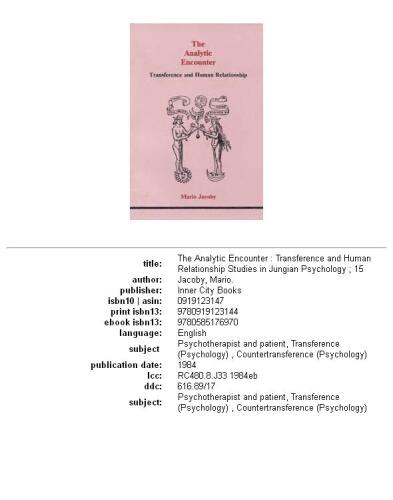 Analytic Encounter: Transference and Human Relationship (Studies in Jungian Psychology by Jungian Analysts)