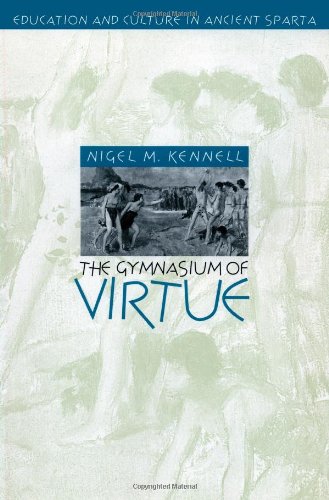 The Gymnasium of Virtue: Education and Culture in Ancient Sparta