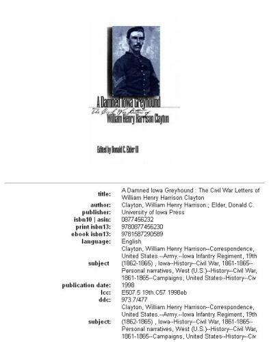 A Damned Iowa Greyhound: The Civil War Letters of William Henry Harrison Clayton