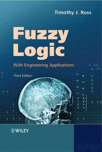 Fuzzy Logic with Engineering Applications, Third Edition
