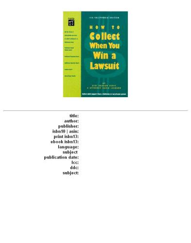 How to Collect When You Win a Lawsuit (4th Ed.)