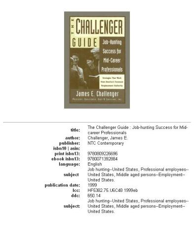 The Challenger Guide: Job-Hunting Success for Mid-Career Professionals