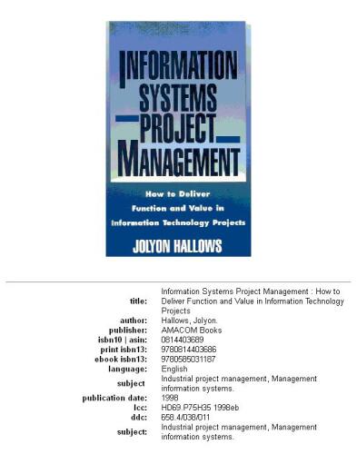 Information Systems Project Management: How to Deliver Function and Value in Information Technology Projects