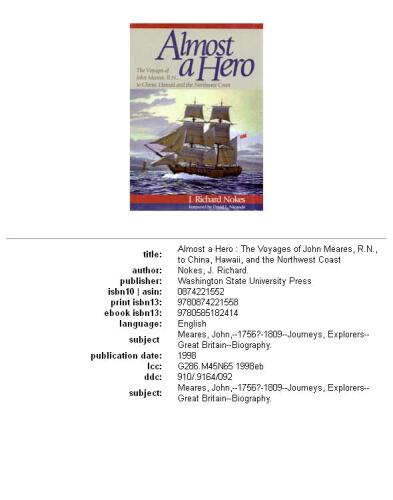 Almost a Hero: The Voyages of John Meares, R.N., to China, Hawaii and the Northwest Coast