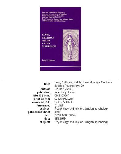 Love, Celibacy and the Inner Marriage (Studies in Jungian Psychology, No 29)