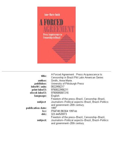A Forced Agreement: Press Acquiescence to Censorship in Brazil (Pitt Latin American Series)