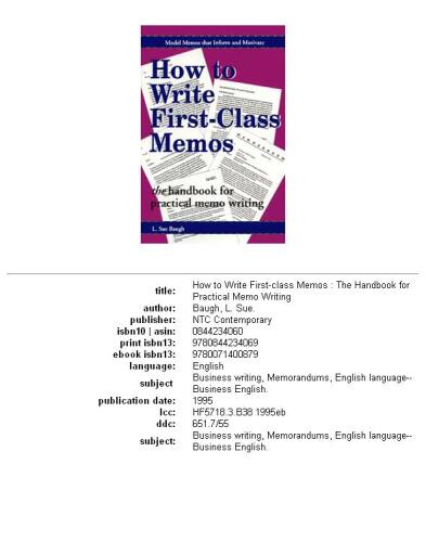How to Write First-Class Memos: The Handbook for Practical Memo Writing