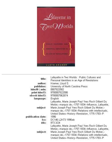 Lafayette in Two Worlds: Public Cultures and Personal Identities in an Age of Revolutions