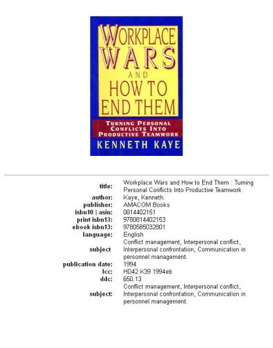 Workplace Wars and How to End Them: Turning Personal Conflicts into Productive Teamwork