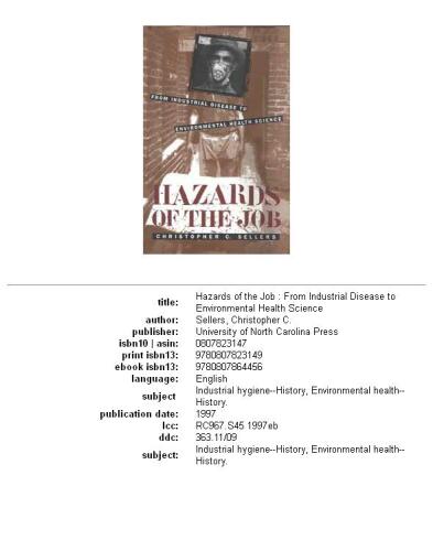 Hazards of the Job: From Industrial Disease to Environmental Health Science