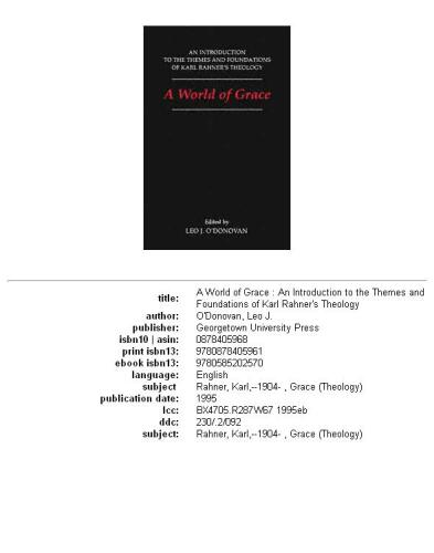 A World of Grace: An Introduction to the Themes and Foundations of Karl Rahner's Theology