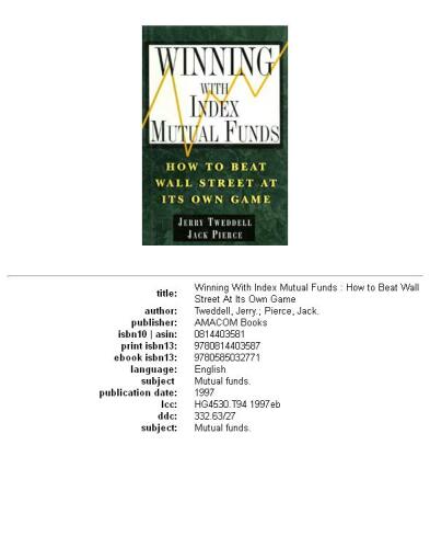 Winning with Index Mutual Funds: How to Beat Wall Street at Its Own Game