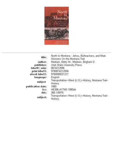 North to Montana!: Jehus, Bullwhackers, and Mule Skinners on the Montana Trail