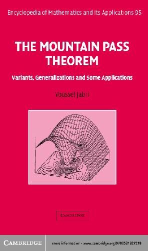The Mountain Pass Theorems: Variants, Generalizations and some Applications