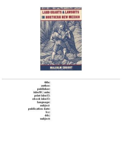 Land Grants and Lawsuits in Northern New Mexico (New Mexico Land Grant)