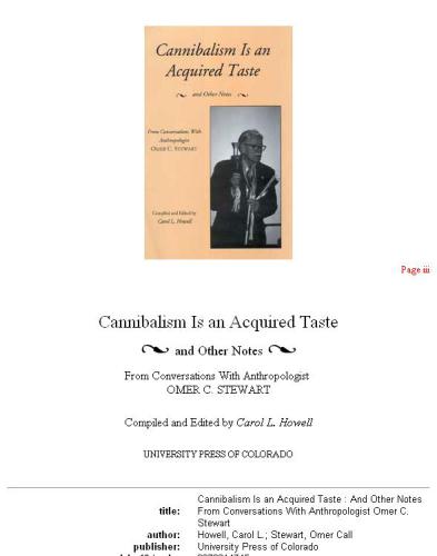 Cannibalism Is an Acquired Taste: And Other Notes : From Conversations With Anthropologist Omer C. Stewart