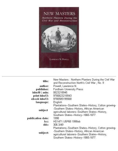 New Masters: Northern Planters During the Civil War and Reconstruction. (The North's Civil War,  No. 9)