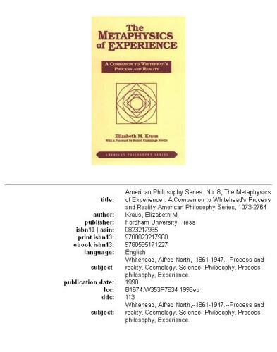 The Metaphysics of Experience: A Companion to Whitehead's Process and Reality (American Philosophy Series , No 8)