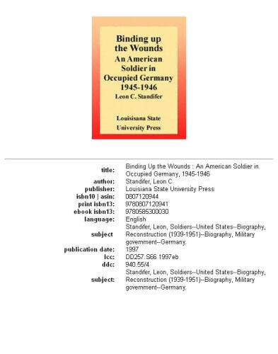 Binding Up the Wounds: An American Soldier in Occupied Germany 1945-1946