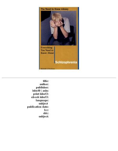 Everything You Need to Know About Schizophrenia (Need to Know Library)