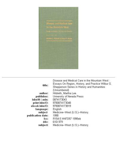 Disease And Medical Care In The Mountain West: Essays On Region, History, And Practice (Wilbur S. Shepperson Series in History and Humanities)
