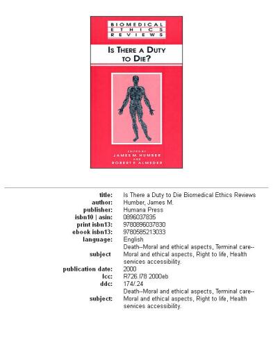Is There a Duty to Die? (Biomedical Ethics Reviews) (Biomedical Ethics Reviews)