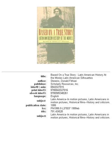 Based on a True Story: Latin American History at the Movies