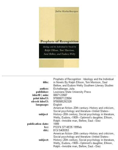 Prophets of Recognition: Ideology and the Individual in Novels by Ralph Ellison, Toni Morrison, Saul Bellow, and Eudora Welty (Southern Literary Studies)