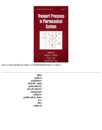Transport Processes in Pharmaceutical Systems (Drugs and the Pharmaceutical Sciences: a Series of Textbooks and Monographs)