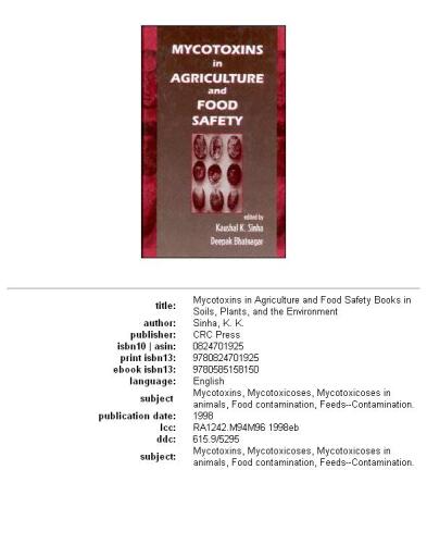 Mycotoxins in Agriculture and Food Safety (Books in Soils, Plants, & the Environment) (Books in Soils, Plants, and the Environment)