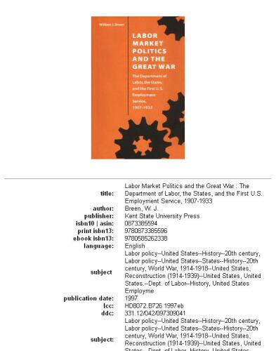 Labor Market Politics and the Great War: The Department of Labor, the States, and the First U.S. Employment Service, 1907-1933