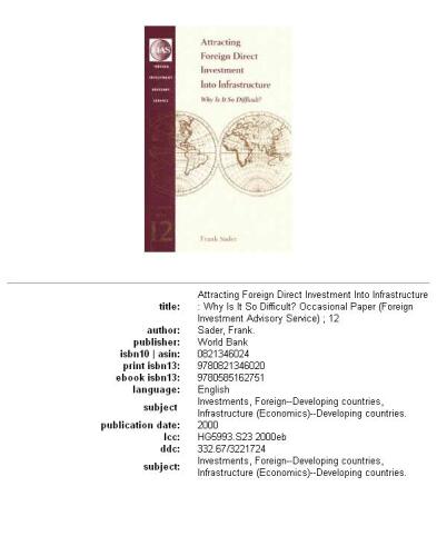 Attracting Foreign Direct Investment into Infrastructure: Why Is It So Difficult (Occasional Paper (Foreign Investment Advisory Service))