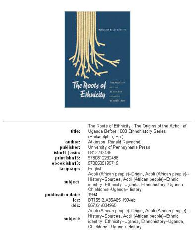 The Roots of Ethnicity: The Origins of the Acholi of Uganda Before 1800 (University of Pennsylvania Press Ethnohistory Series)