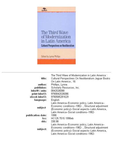 The Third Wave of Modernization in Latin America: Cultural Perspective on Neo-Liberalism (Jaguar Books on Latin America)