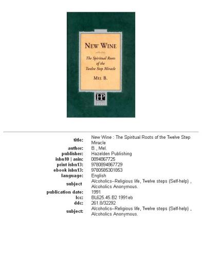 New Wine: The Spiritual Roots Of The Twelve Step Miracle