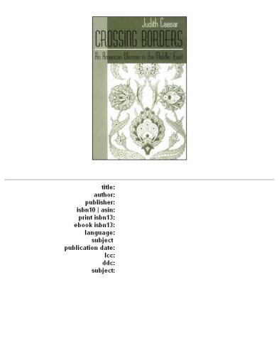 Crossing Borders: An American Woman in the Middle East (Contemporary Issues in the Middle East)