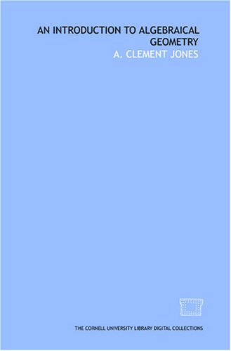 An Introduction to Algebraical Geometry