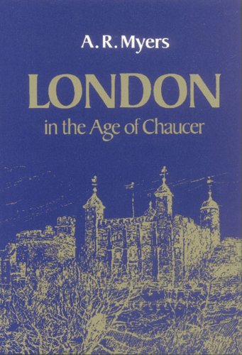 London in the Age of Chaucer (Centers of Civilization Series)