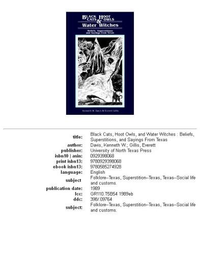 Black Cats, Hoot Owls, and Water Witches: Beliefs, Superstitions, and Sayings from Texas