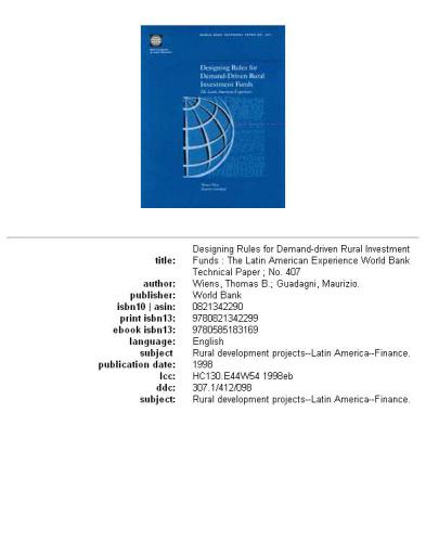 Designing Rules for Demand-Driven Rural Investment Funds: The Latin American Experience (World Bank Technical Paper)