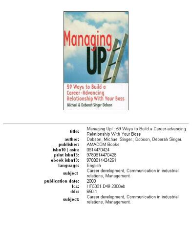 Managing Up: 59 Ways to Build a Career-Advancing Relationship with Your Boss