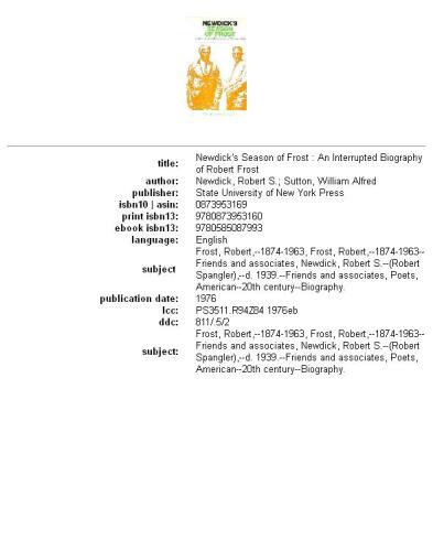 Newdicks Season of Frost: An Interrupted Biography of Robert Frost