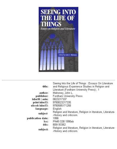 Seeing into the Life of Things: Essays on Religion and Literature (Studies in Religion and Literature (Fordham University Press), 1.)