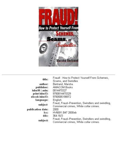 FRAUD!: How to Protect Yourself from Schemes, Scams, and Swindles