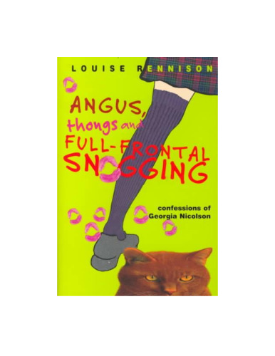 Angus, Thongs and Full-Frontal Snogging: Confessions of Georgia Nicolson
