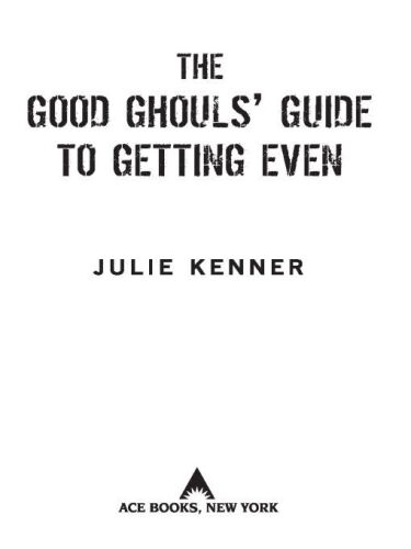 The Good Ghouls' Guide to Getting Even (Good Ghouls Beth Frasier Book #1)