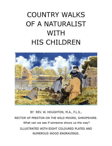 Country Walks Of A Naturalist With His Children (1899)